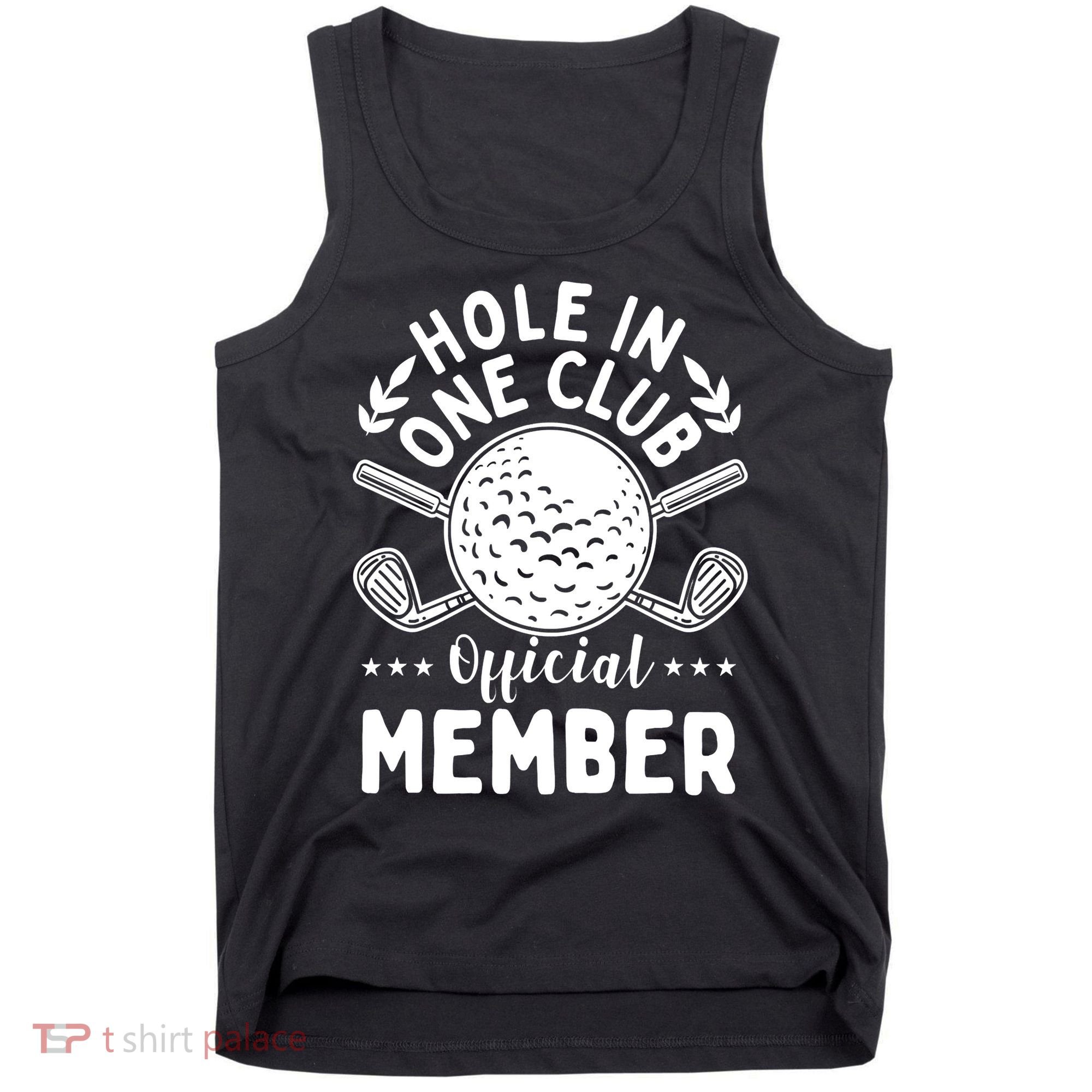 Hole In A Golf Club Hole In One Funny Golfer Tank Top