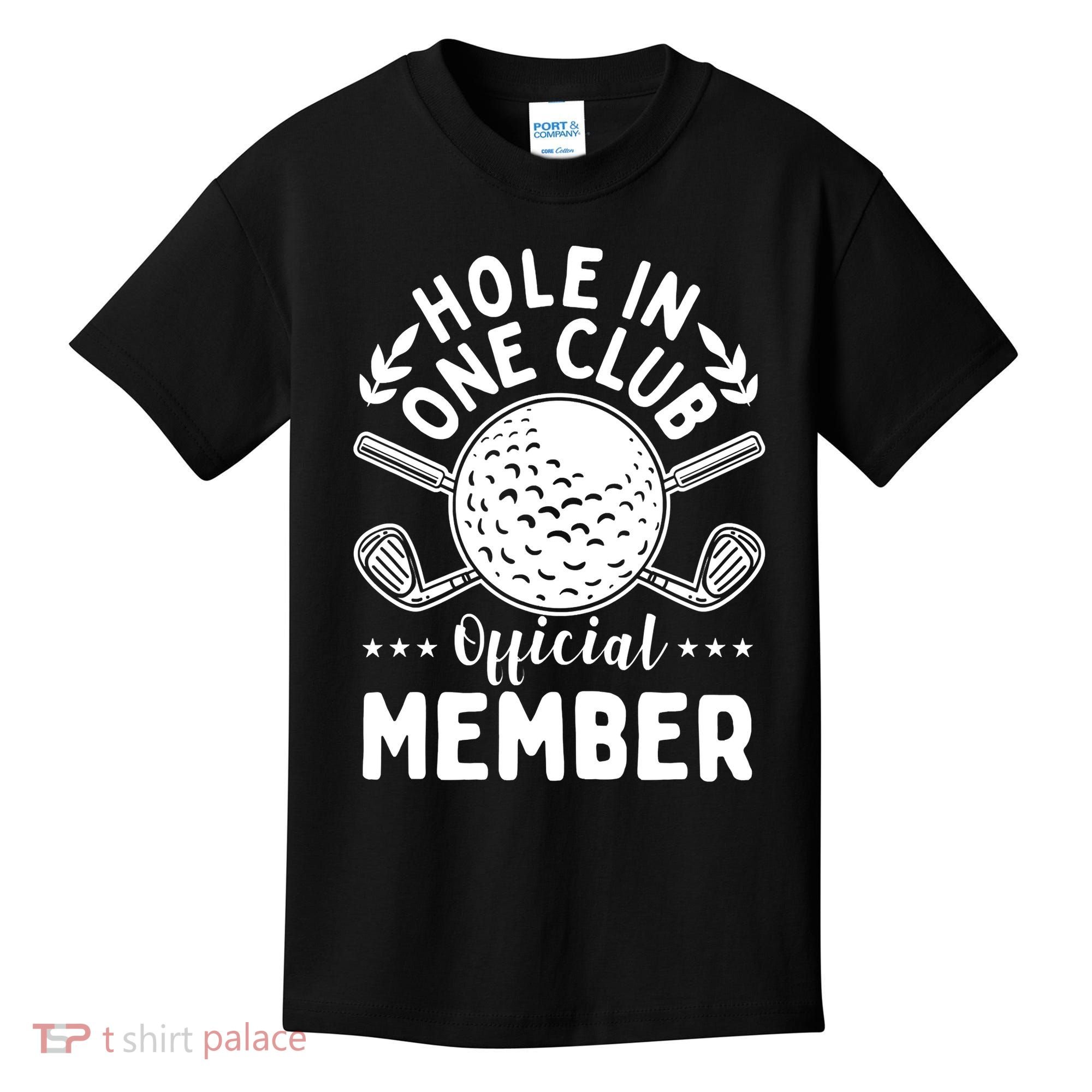 Hole In A Golf Club Hole In One Funny Golfer Kids T-Shirt