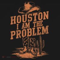 Houston I Am The Problem Cowboy Humor Fun Love Women's Hoodie thumb 2