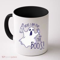 Here I Am For The Boos Funny Ghost Coffee Mug thumb 0