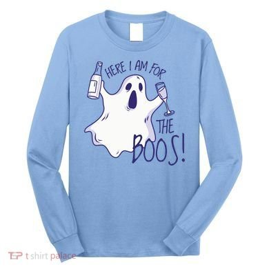 Here I Am For The Boos Funny Ghost Long Sleeve Shirt