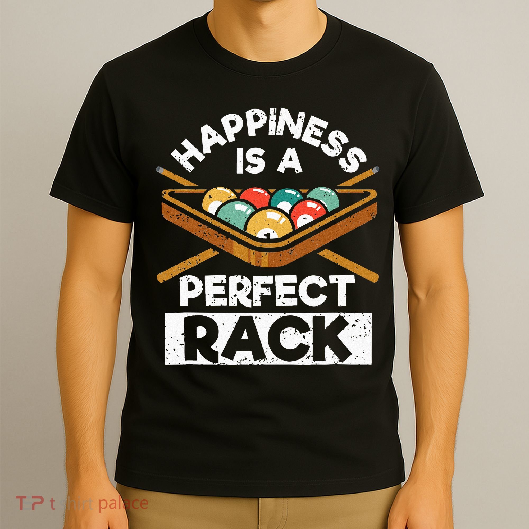 Happiness Is A Perfect Rack Funny Pool Billiard Player T-Shirt
