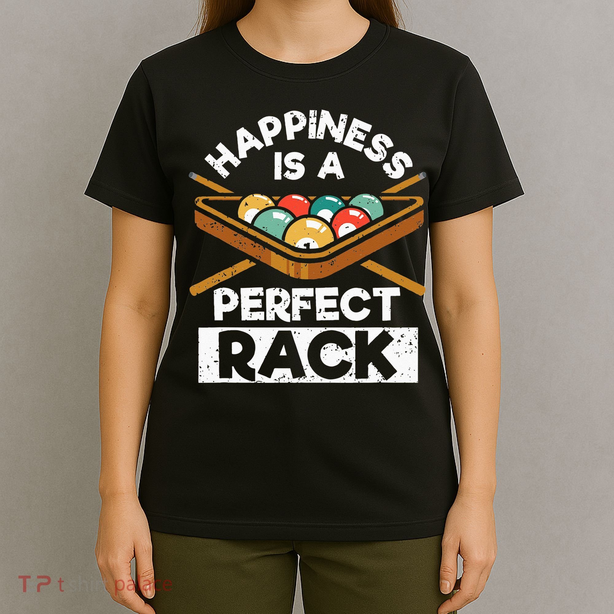 Happiness Is A Perfect Rack Funny Pool Billiard Player T-Shirt