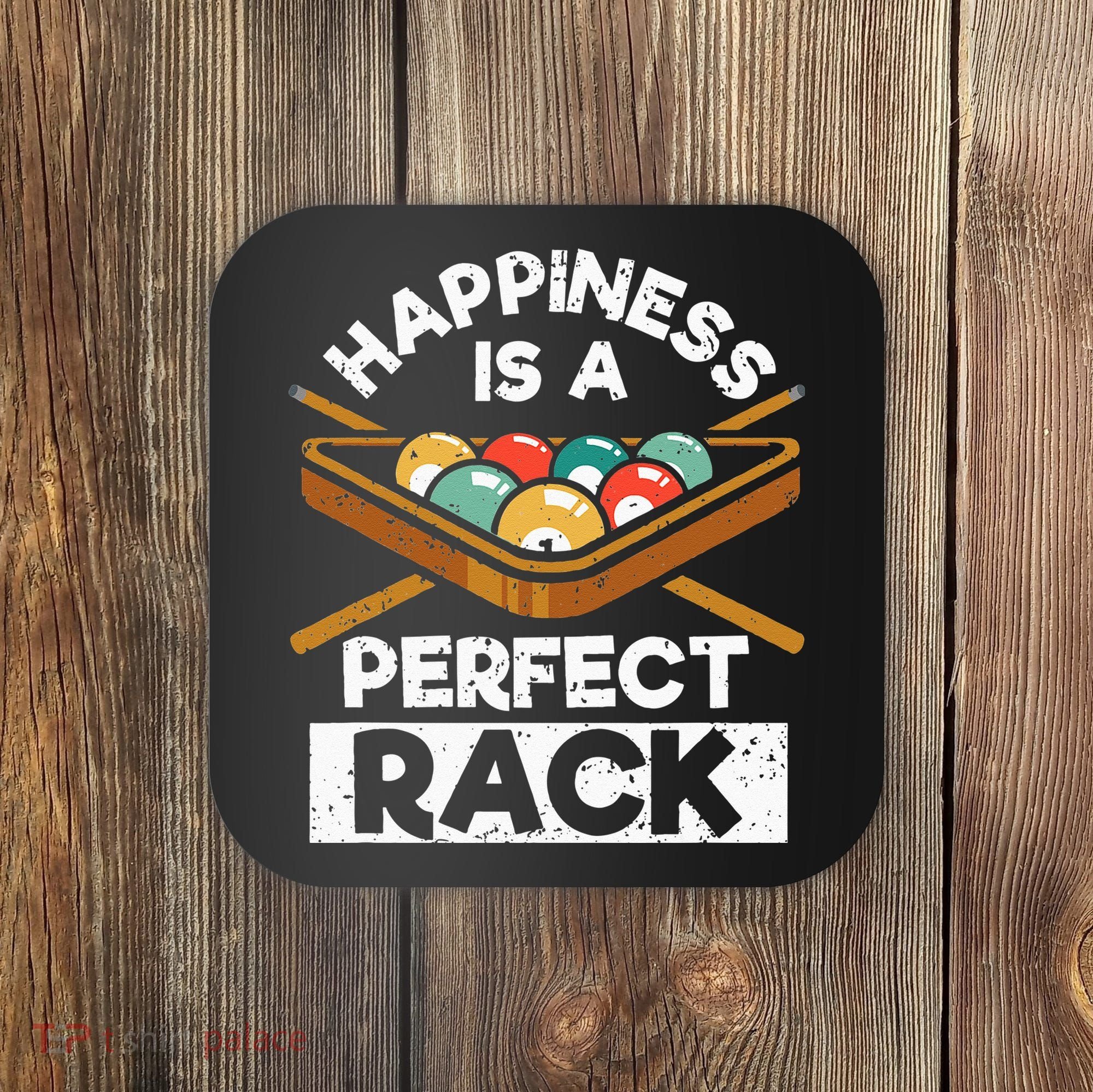Happiness Is A Perfect Rack Funny Pool Billiard Player Coaster