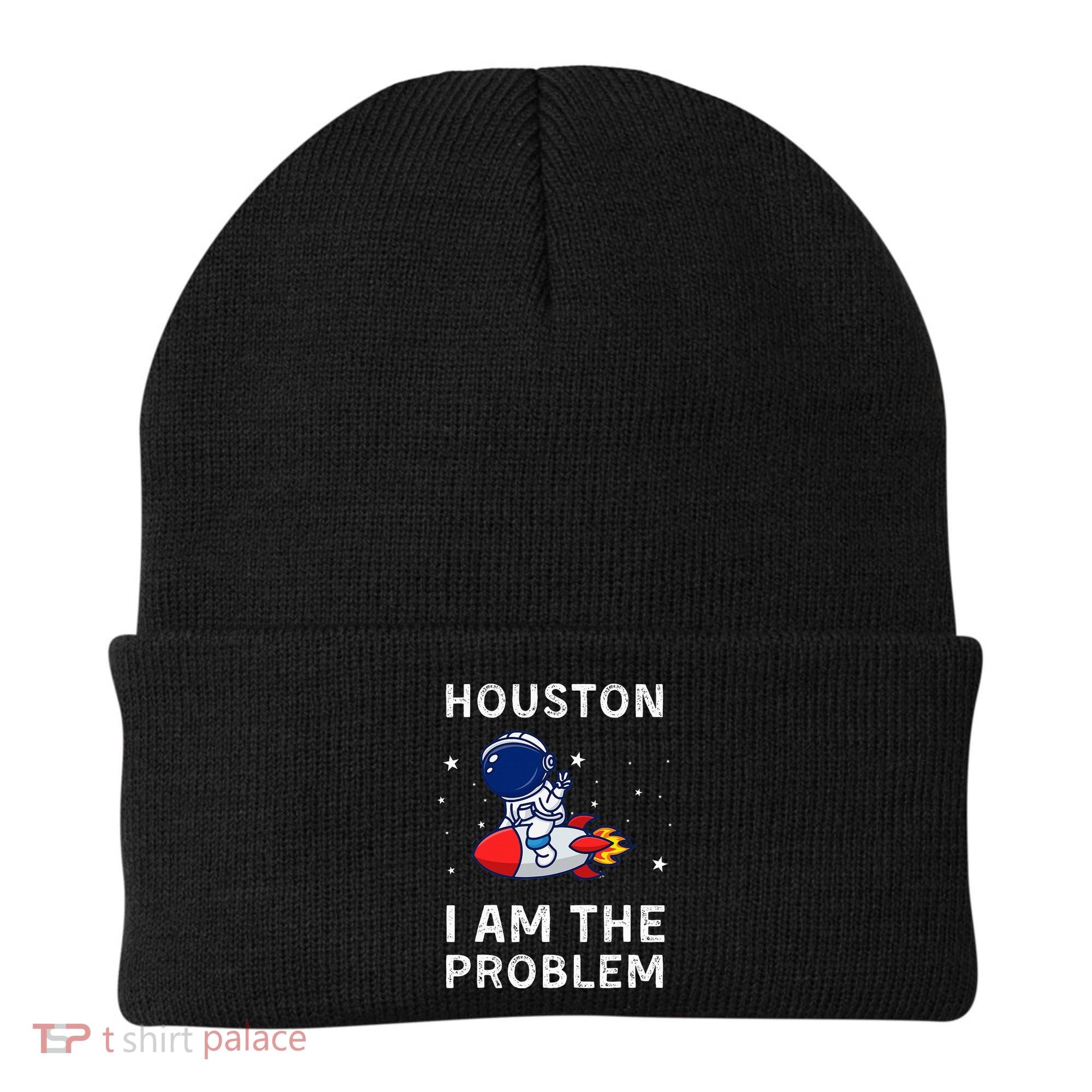 Houston I Am The Problem Funny Astronaut Rocket Space Beanie