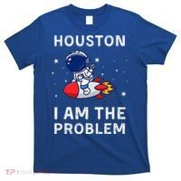 Houston I Am The Problem Funny Astronaut Rocket Space T-Shirt thumb 0