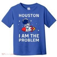 Houston I Am The Problem Funny Astronaut Rocket Space Toddler T-Shirt thumb 0