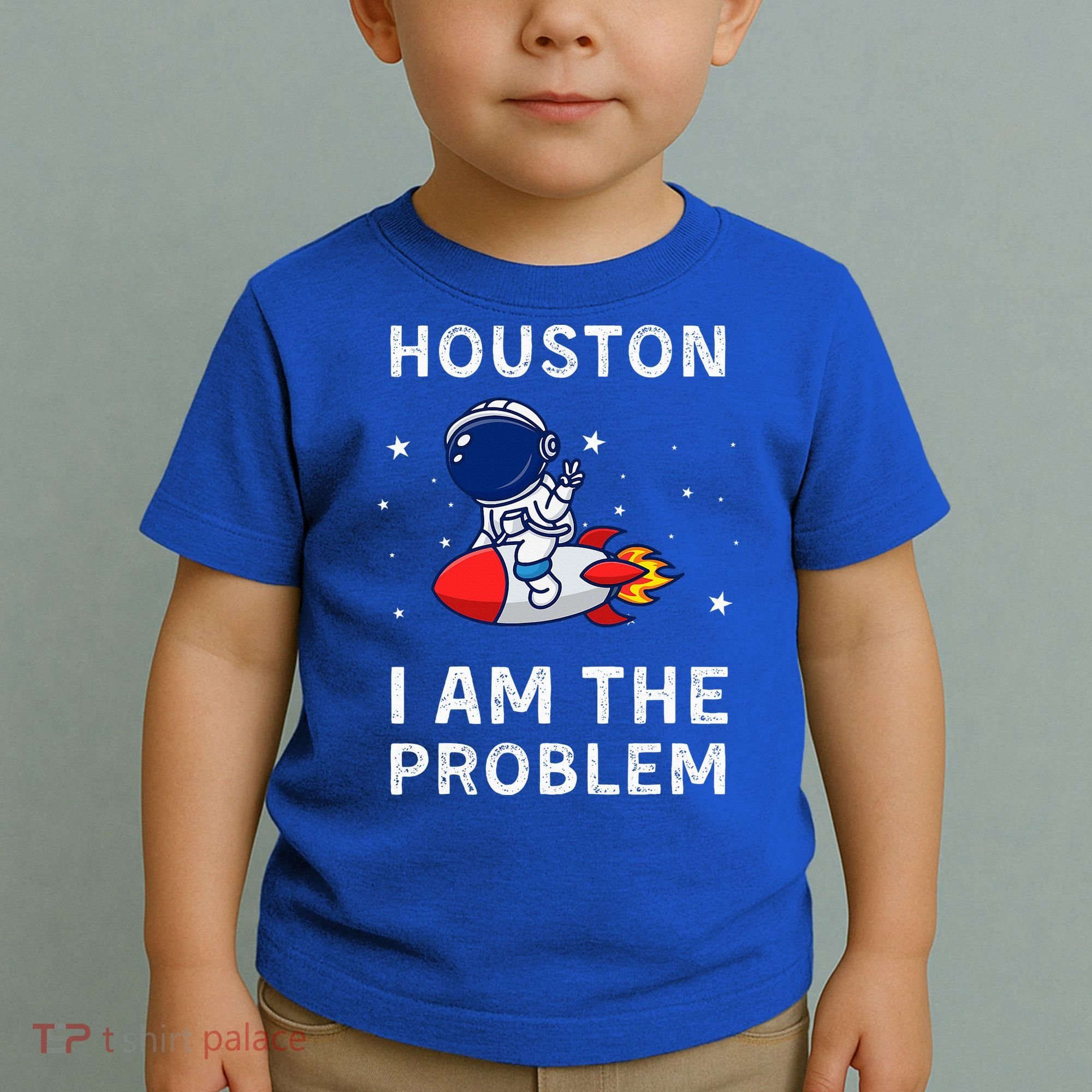 Houston I Am The Problem Funny Astronaut Rocket Space Toddler T-Shirt