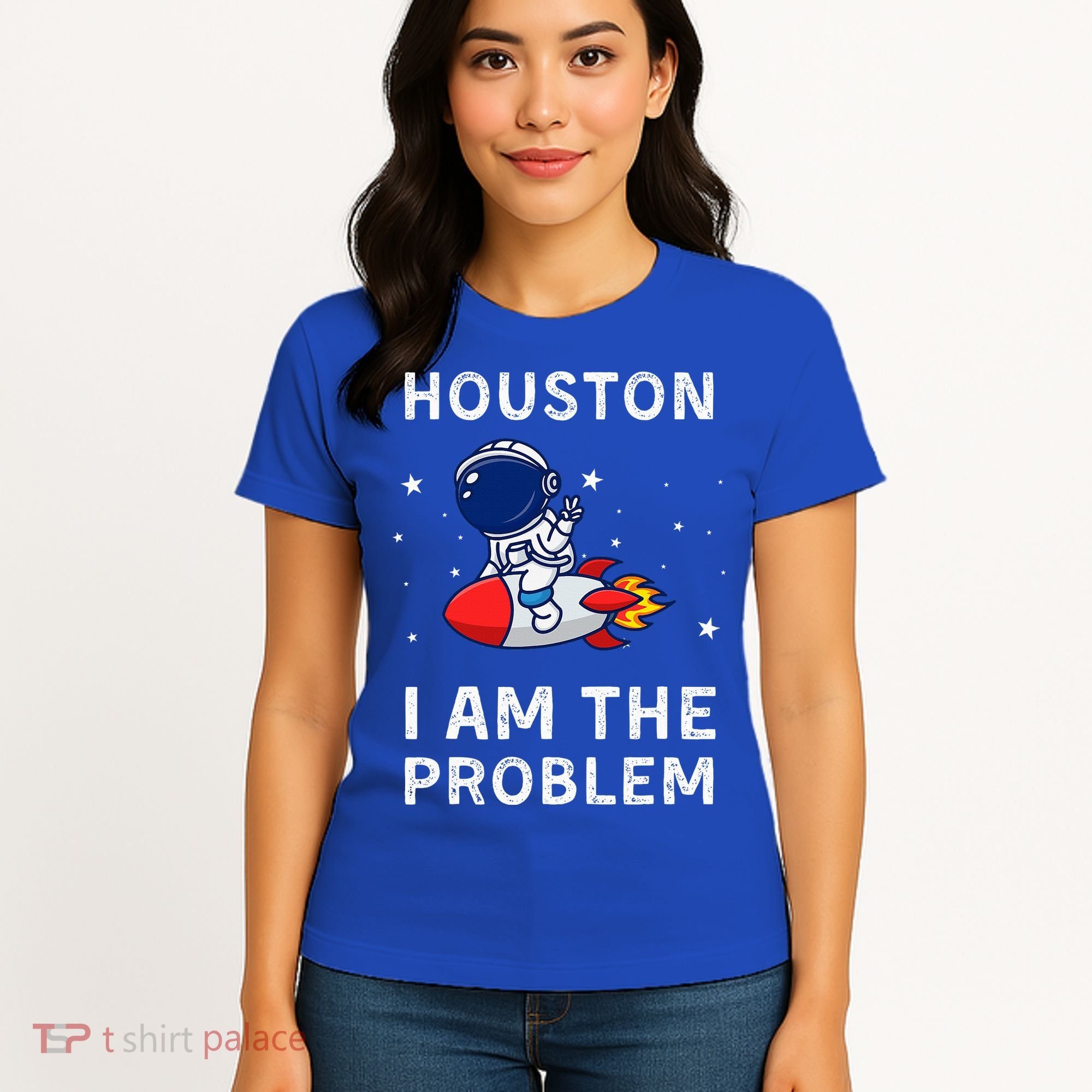 Houston I Am The Problem Funny Astronaut Rocket Space Women's T-Shirt