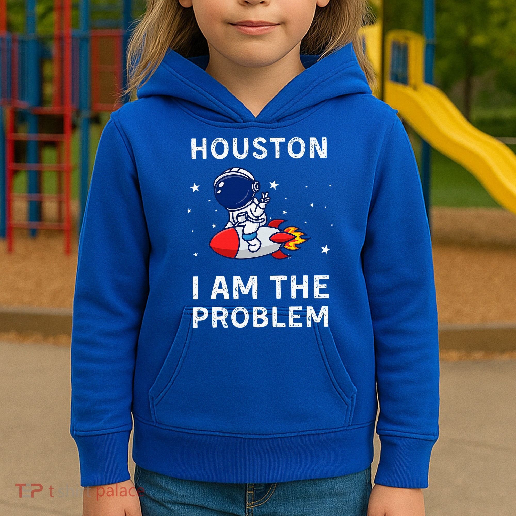 Houston I Am The Problem Funny Astronaut Rocket Space Kids Hoodie