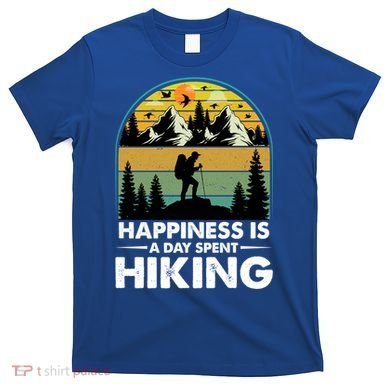 Happiness Is A Day Spent Hiking Scenic Views Gift T-Shirt