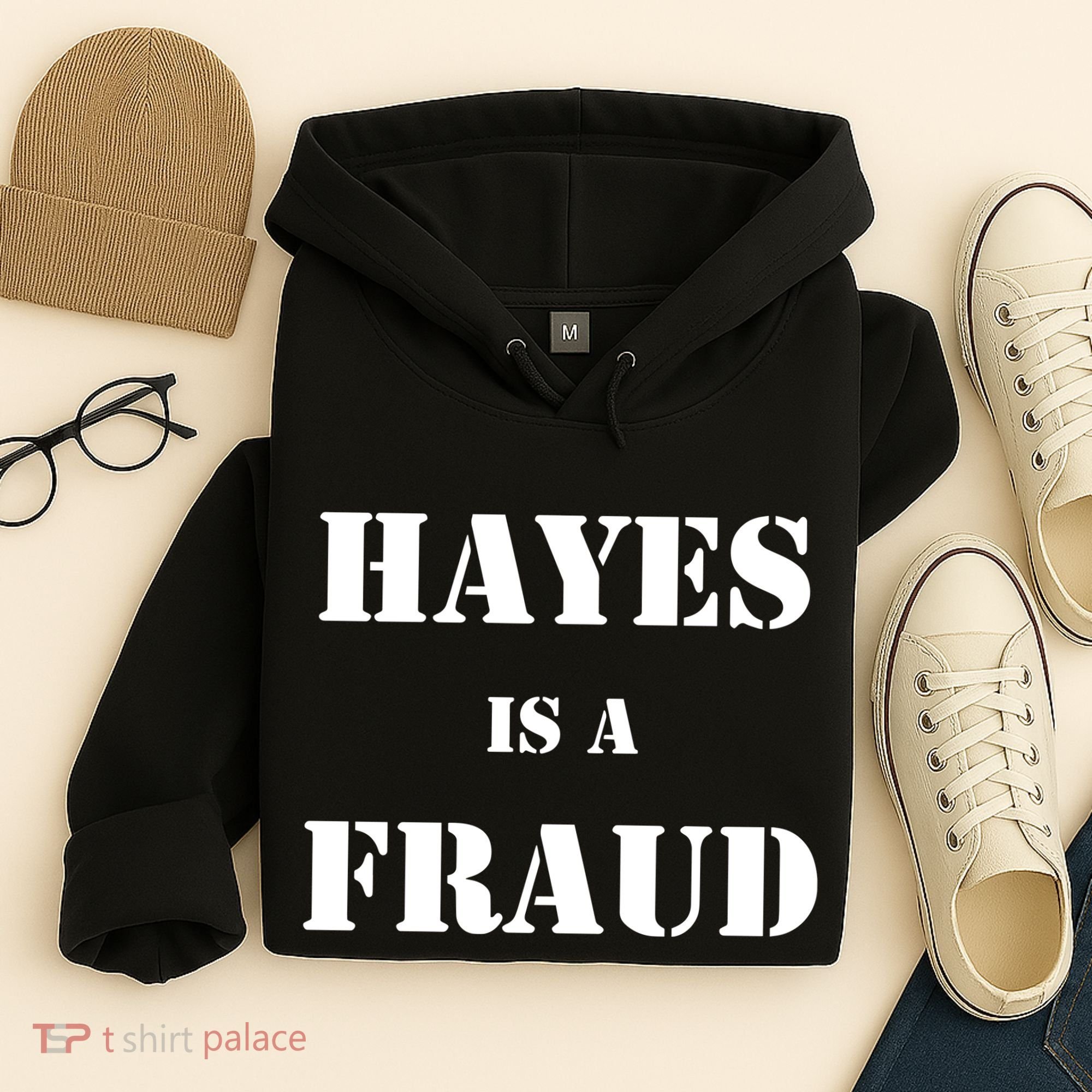 Hayes Is A Fraud Hoodie