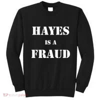 Hayes Is A Fraud Sweatshirt thumb 0