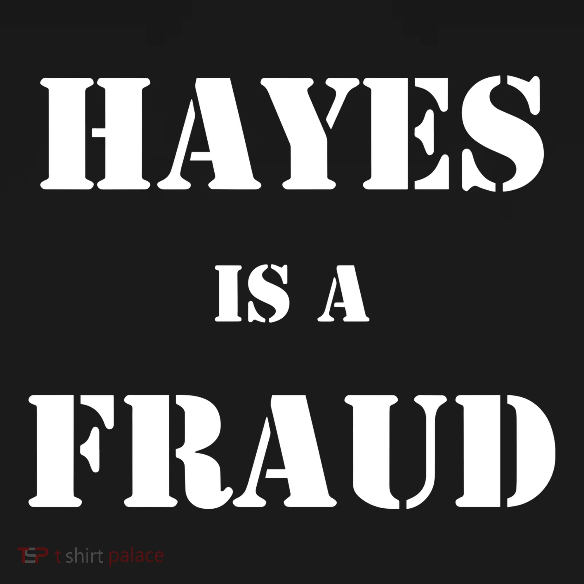 Hayes Is A Fraud Sweatshirt
