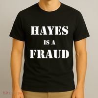 Hayes Is A Fraud T-Shirt thumb 3
