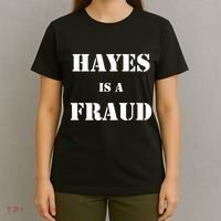 Hayes Is A Fraud T-Shirt thumb 4