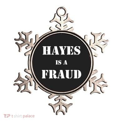 Hayes Is A Fraud Ornament