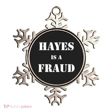 Hayes Is A Fraud Ornament