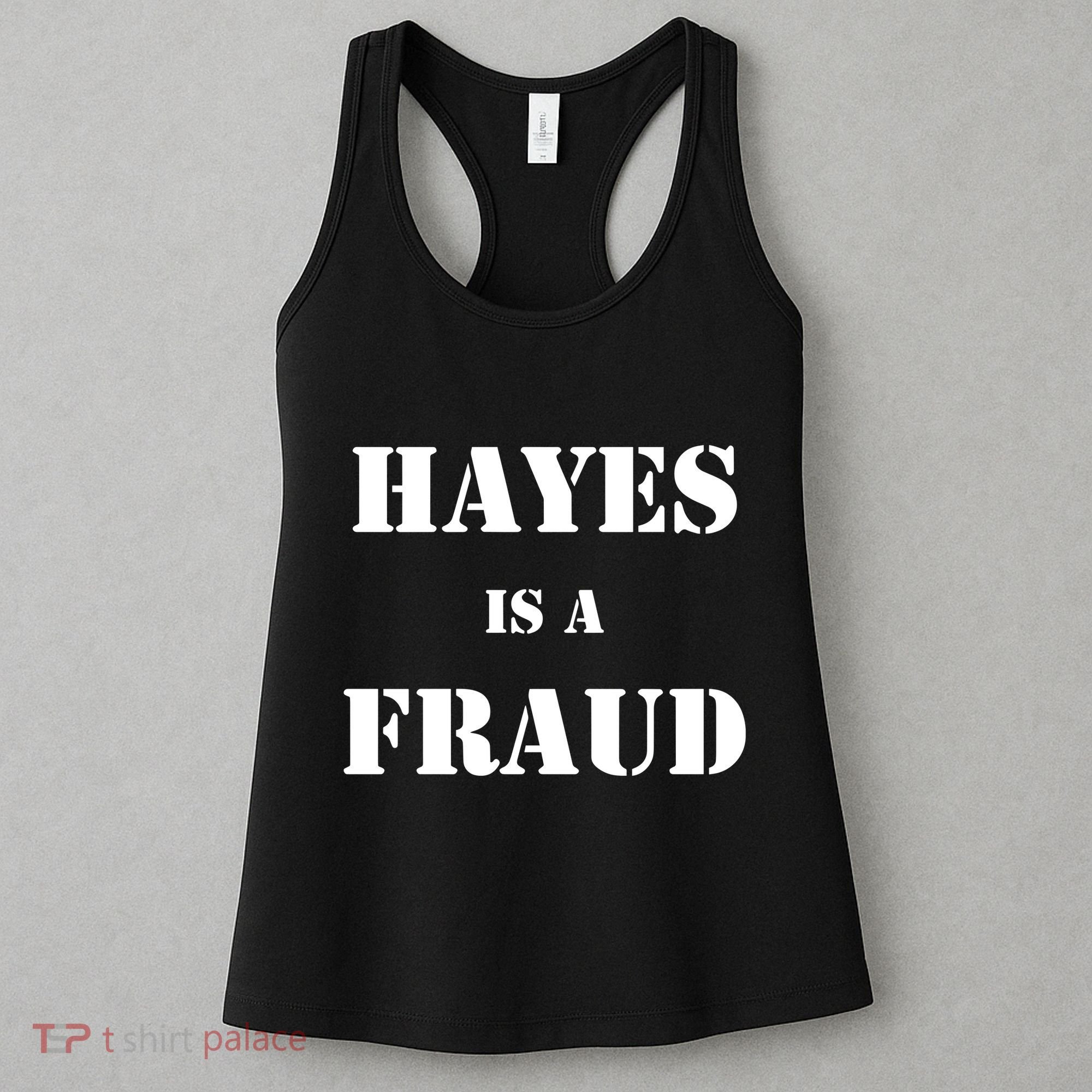 Hayes Is A Fraud Women's Tank Top