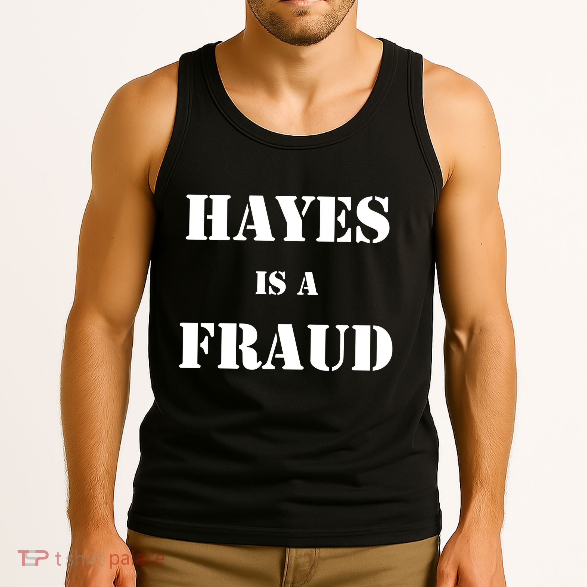 Hayes Is A Fraud Tank Top