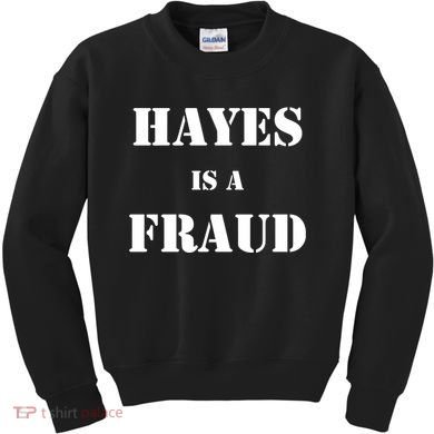Hayes Is A Fraud Kids Sweatshirt