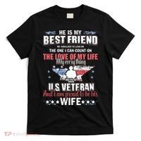 He Is A US Veteran And Im Proud To Be His Wife T-Shirt thumb 0