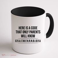 Here Is A Code That Only Parents Will Know Funny Letter Coffee Mug thumb 1