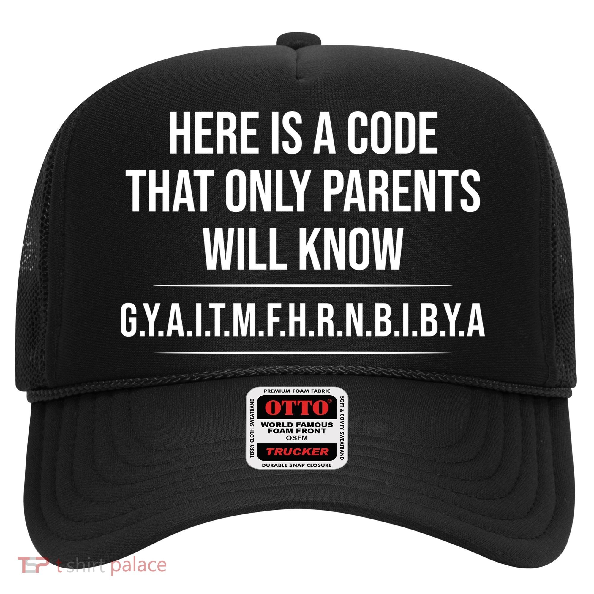 Here Is A Code That Only Parents Will Know Funny Letter Hat