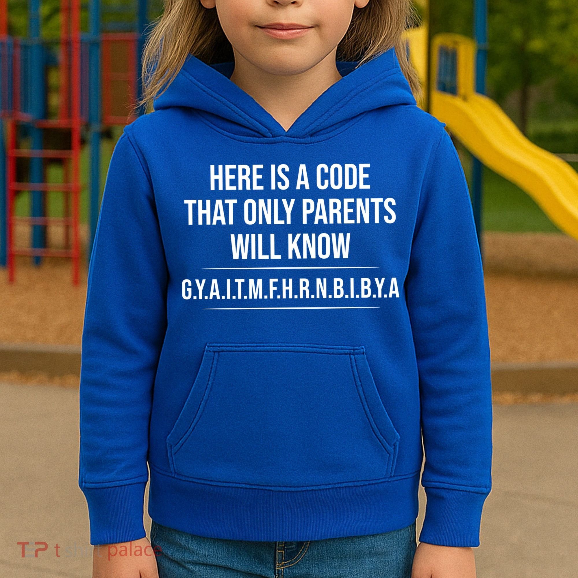 Here Is A Code That Only Parents Will Know Funny Letter Kids Hoodie