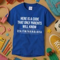 Here Is A Code That Only Parents Will Know Funny Letter Kids T-Shirt thumb 3