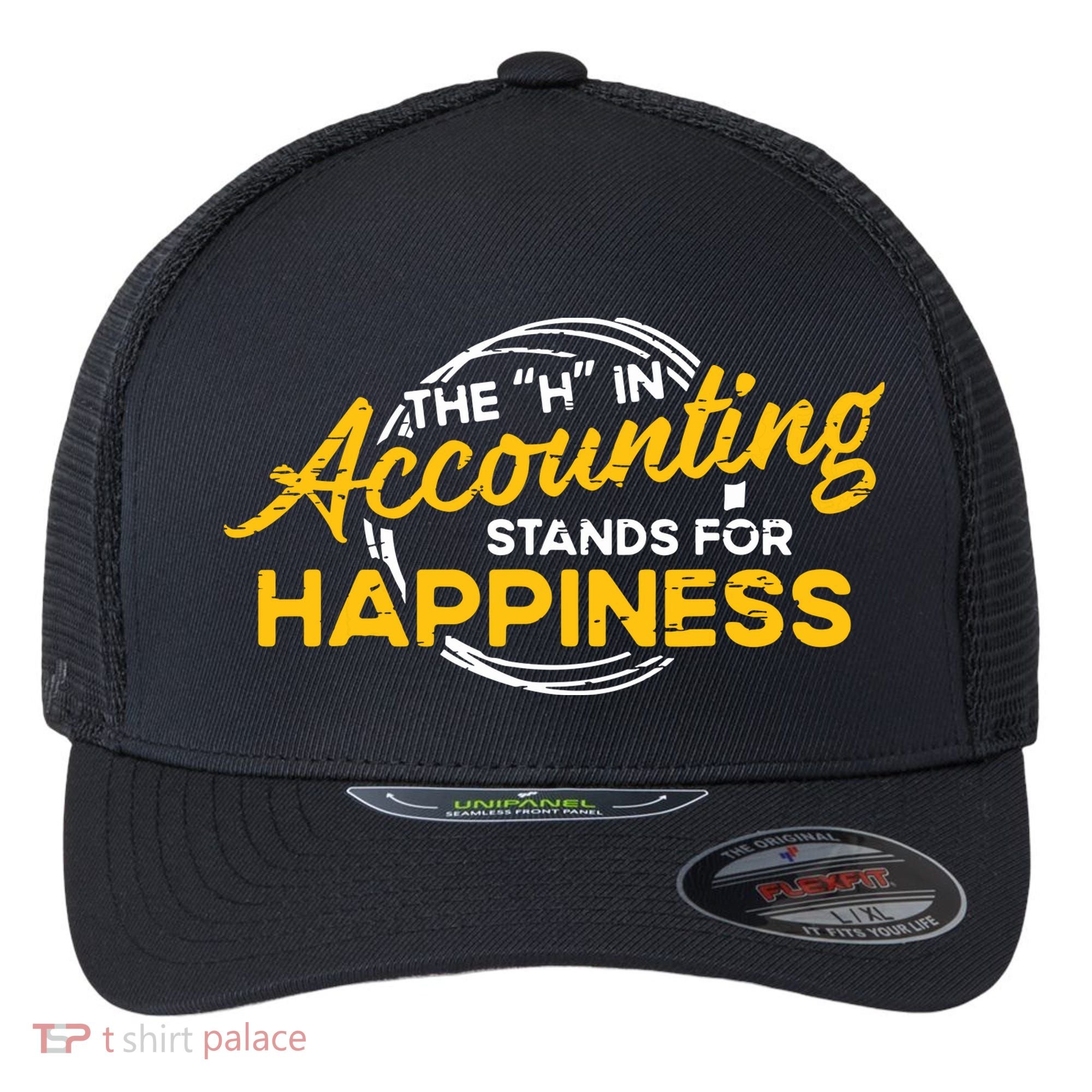 H In Accounting Stands For Happiness Accountant Accounting Flexfit Unipanel Trucker Cap