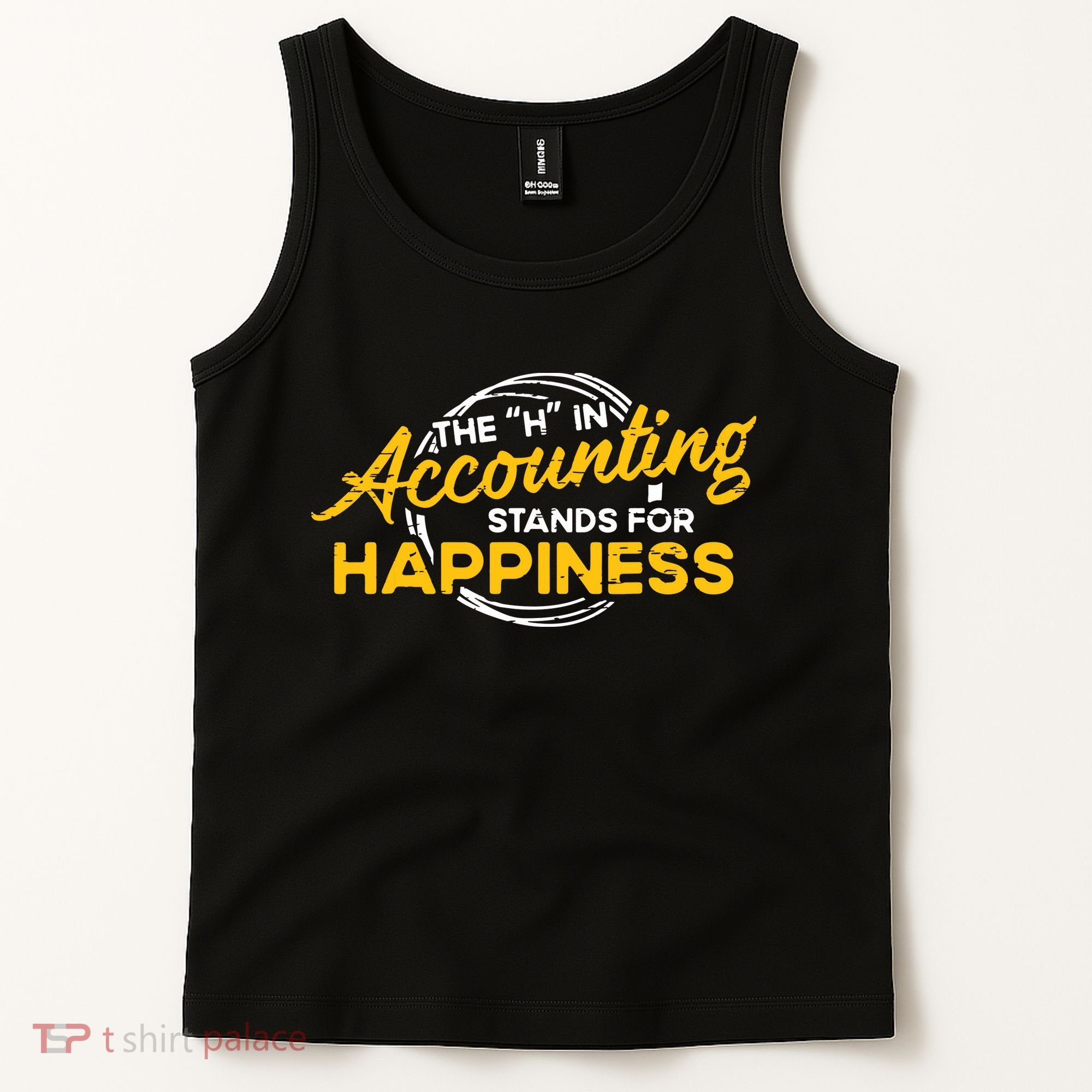 H In Accounting Stands For Happiness Accountant Accounting Tank Top