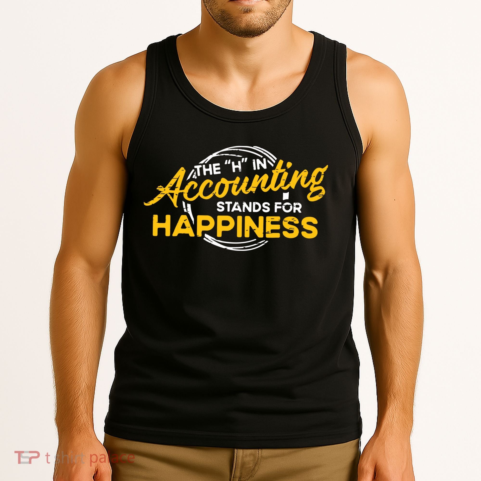H In Accounting Stands For Happiness Accountant Accounting Tank Top