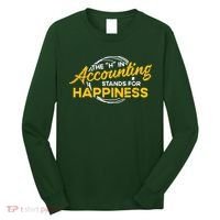 H In Accounting Stands For Happiness Accountant Accounting Long Sleeve Shirt thumb 0
