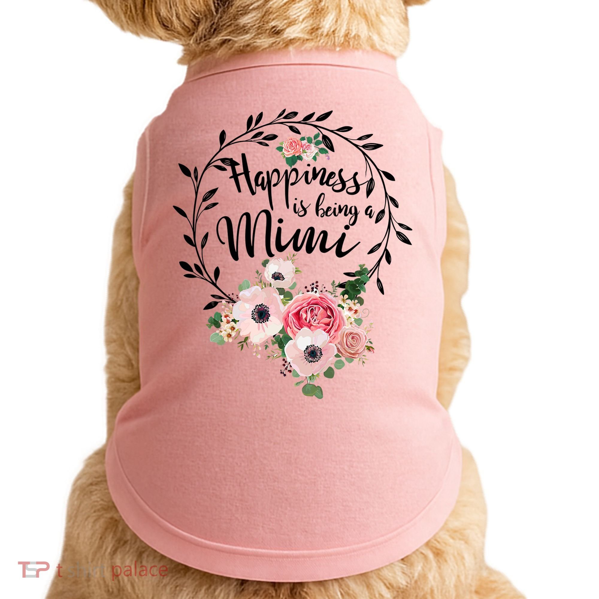 Happiness Is Being A Mimi Shirt Floral Doggie Tank