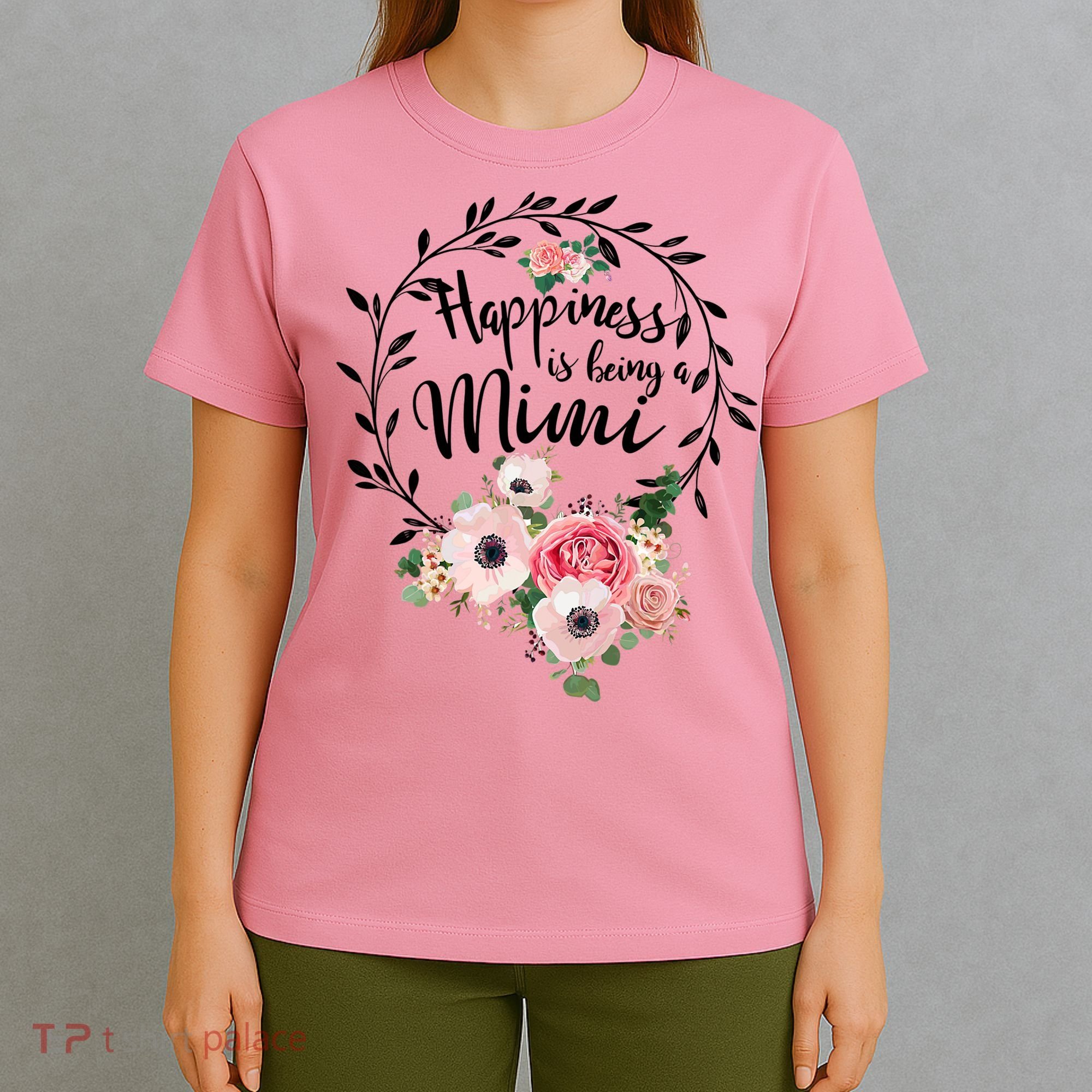 Happiness Is Being A Mimi Shirt Floral T-Shirt