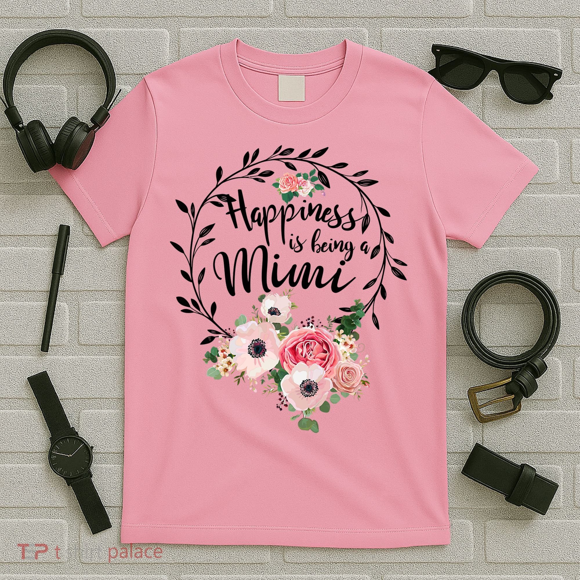 Happiness Is Being A Mimi Shirt Floral T-Shirt