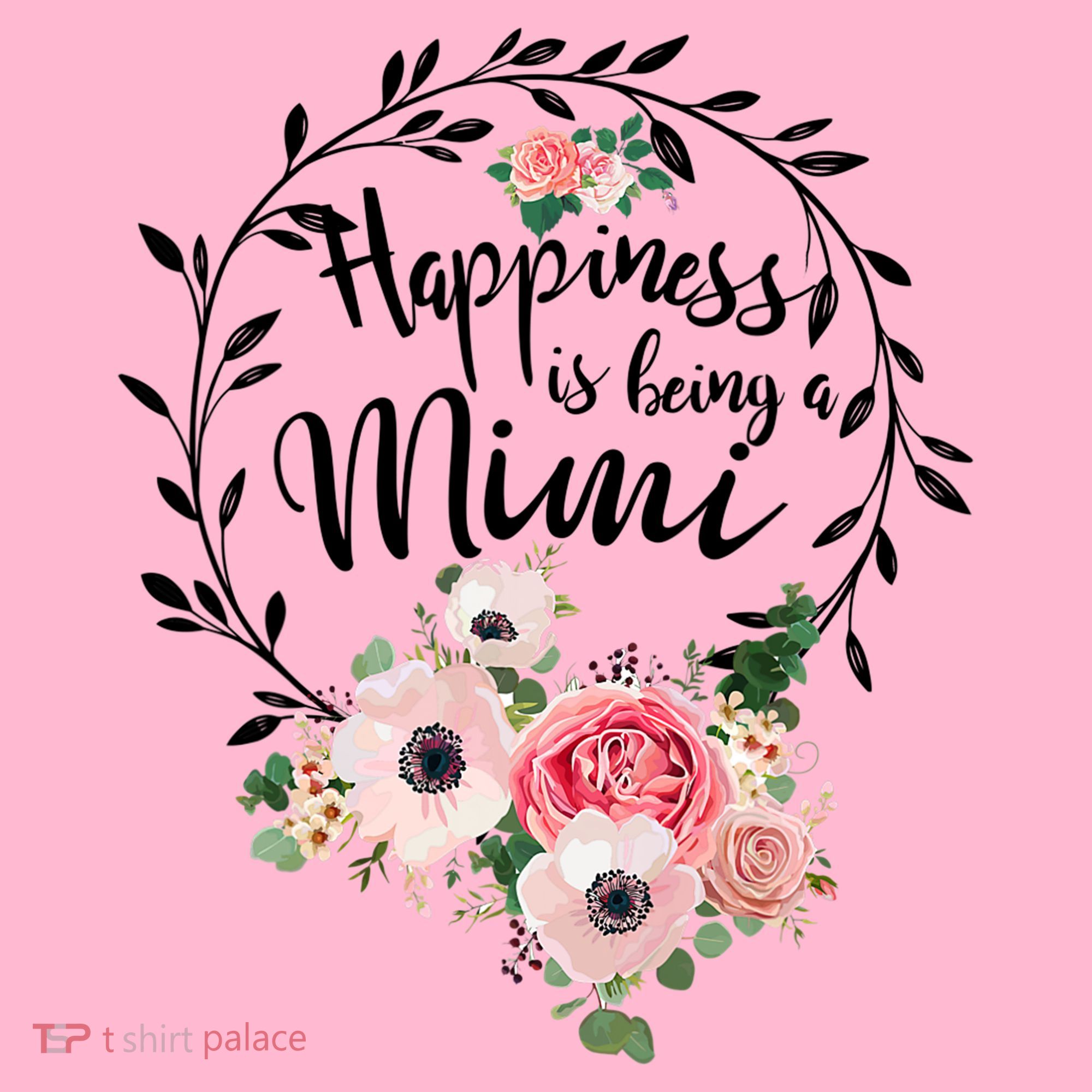 Happiness Is Being A Mimi Shirt Floral Mousepad