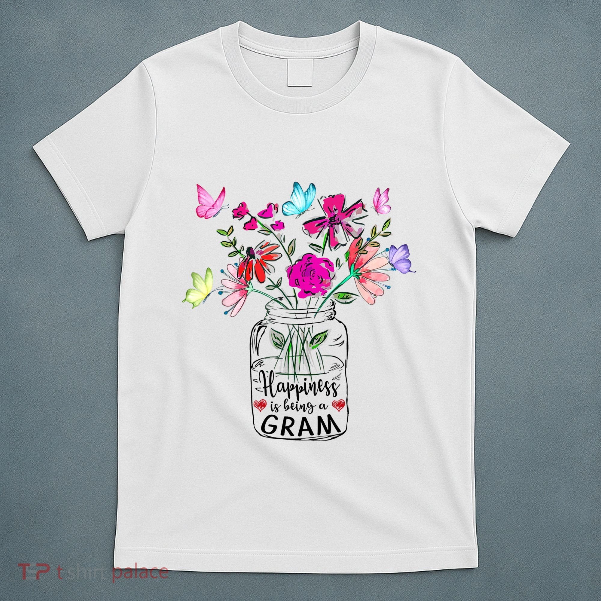 Happiness Is Being Gram Life Flower Art Gram MotherS Day T-Shirt