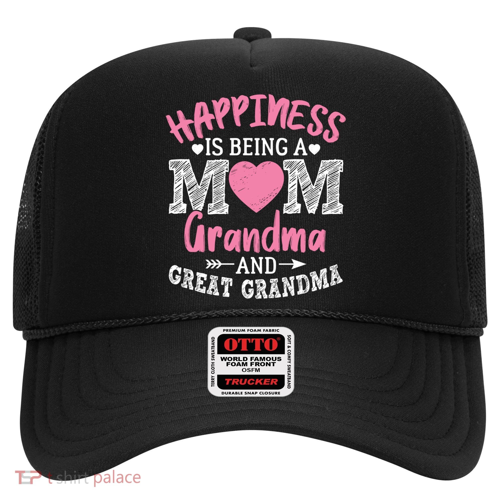 Happiness Is Being A Mom Grandma And Great Grandma Great Gift Hat