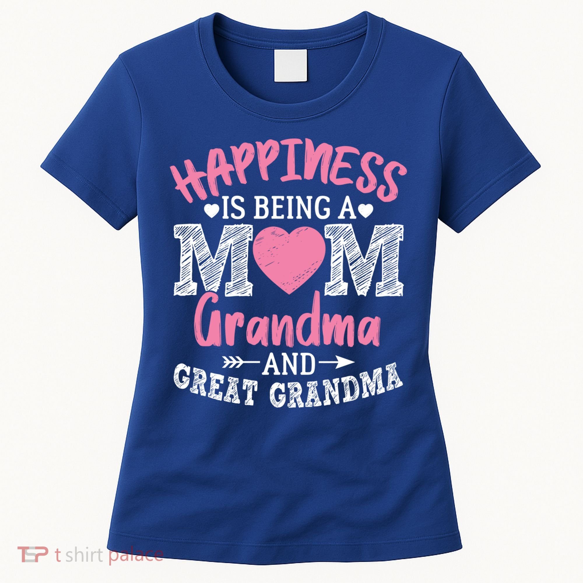 Happiness Is Being A Mom Grandma And Great Grandma Great Gift Women's T-Shirt