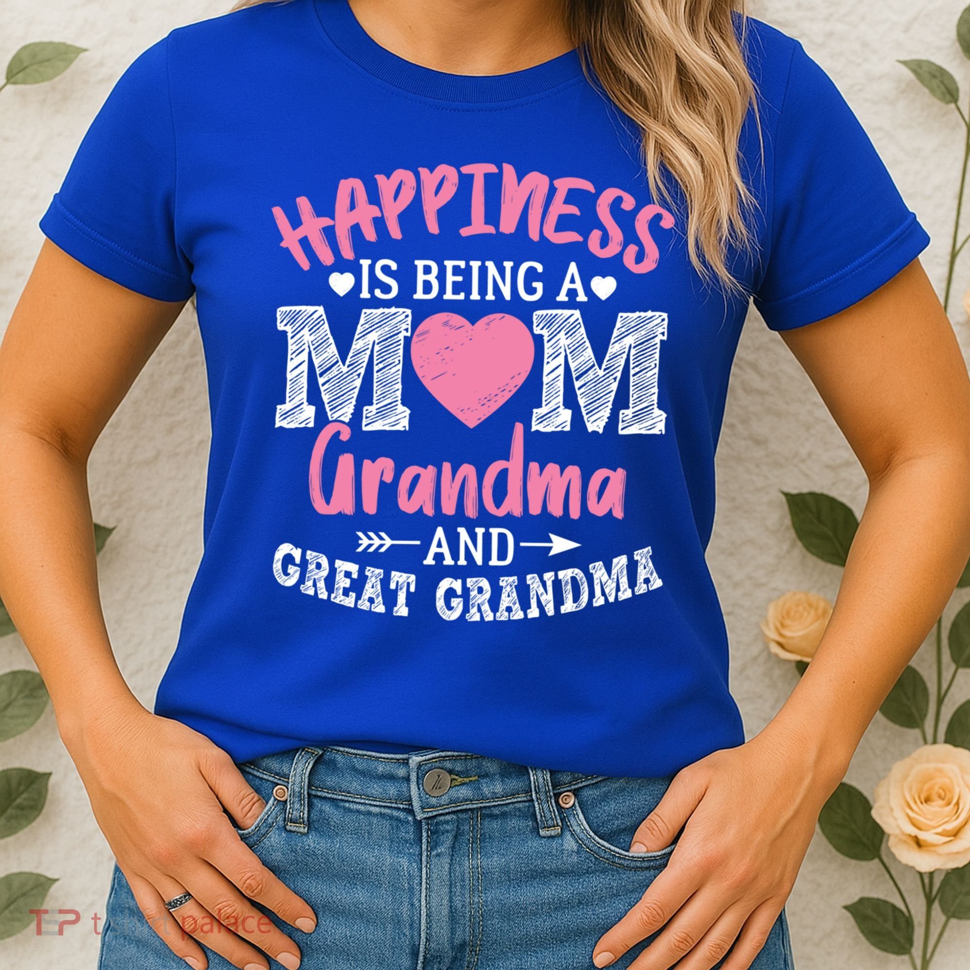 Happiness Is Being A Mom Grandma And Great Grandma Great Gift Women's T-Shirt