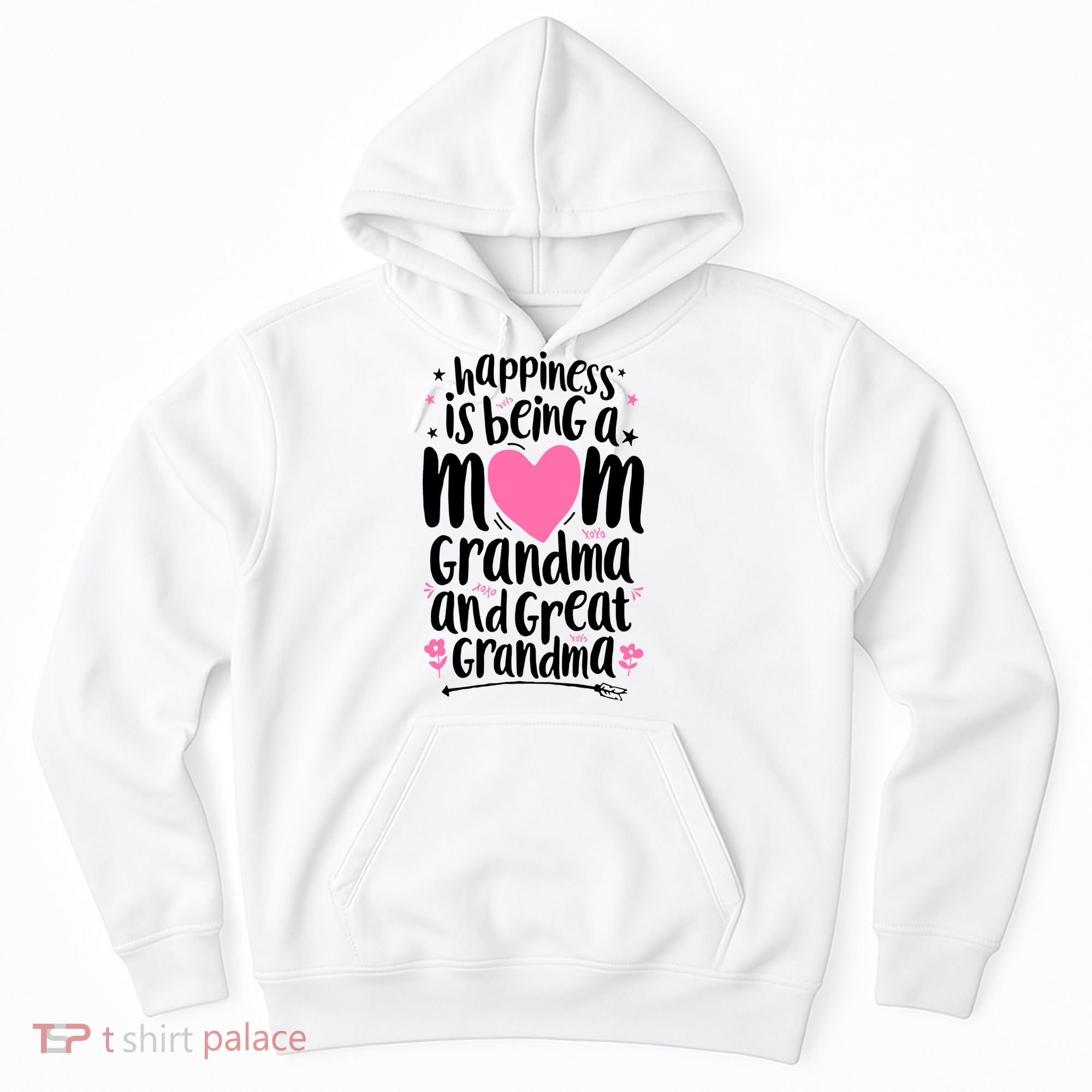 Happiness Is Being A Mom Grandma And Great Grandma Hoodie