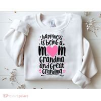 Happiness Is Being A Mom Grandma And Great Grandma Sweatshirt thumb 2