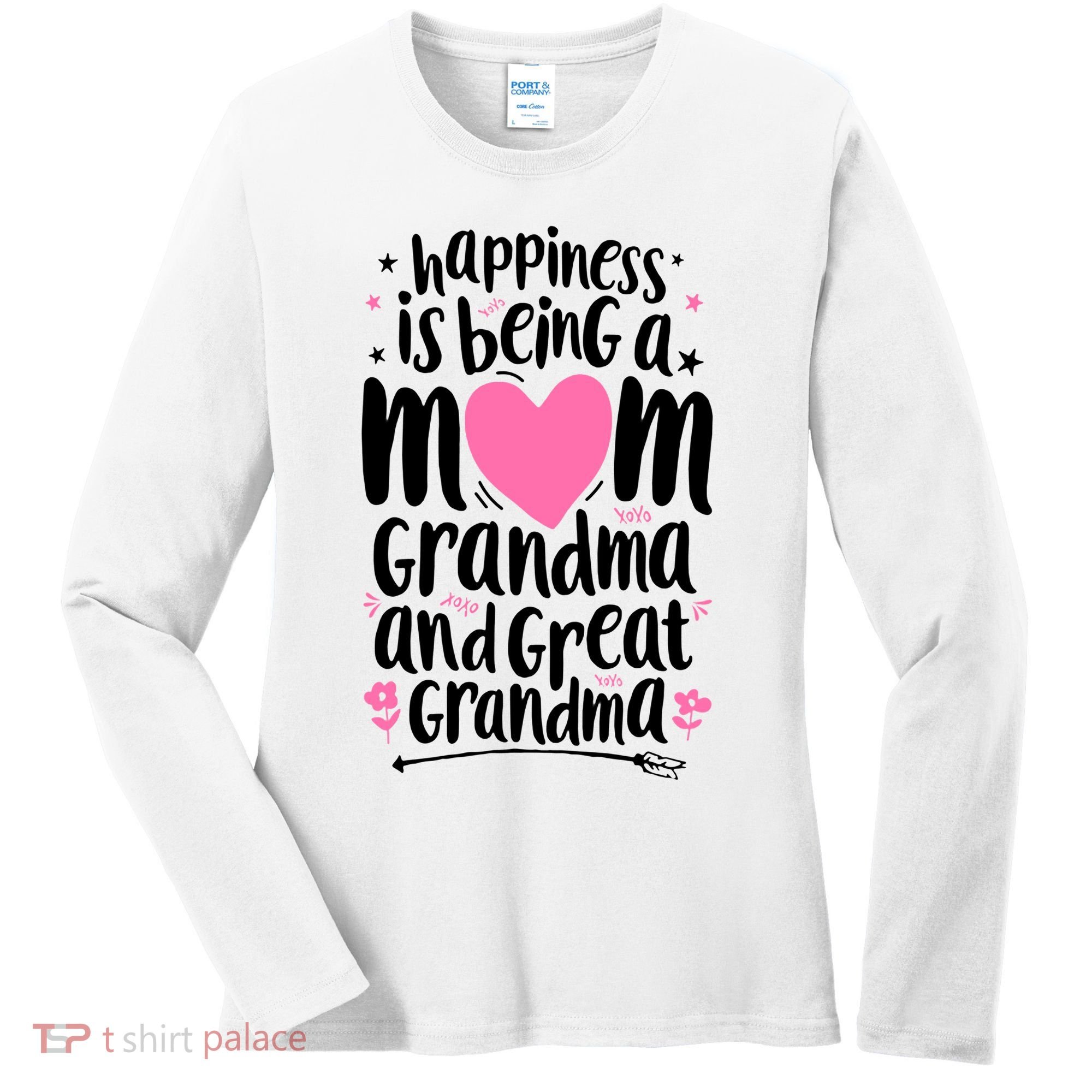 Happiness Is Being A Mom Grandma And Great Grandma Women's Long Sleeve Shirt