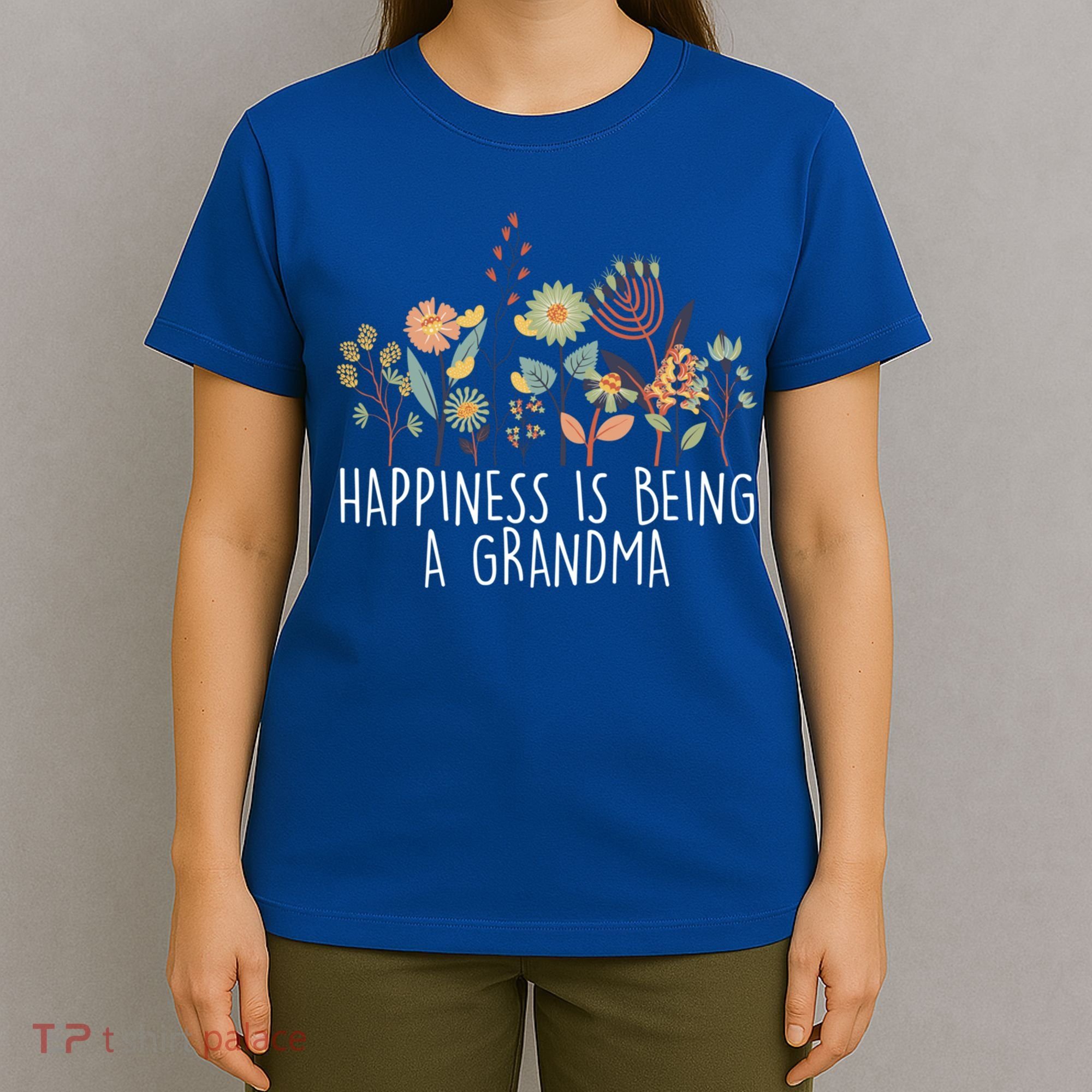 Happiness Is Being Grandma Wildflower Grandma MotherS Day Meaningful Gift T-Shirt