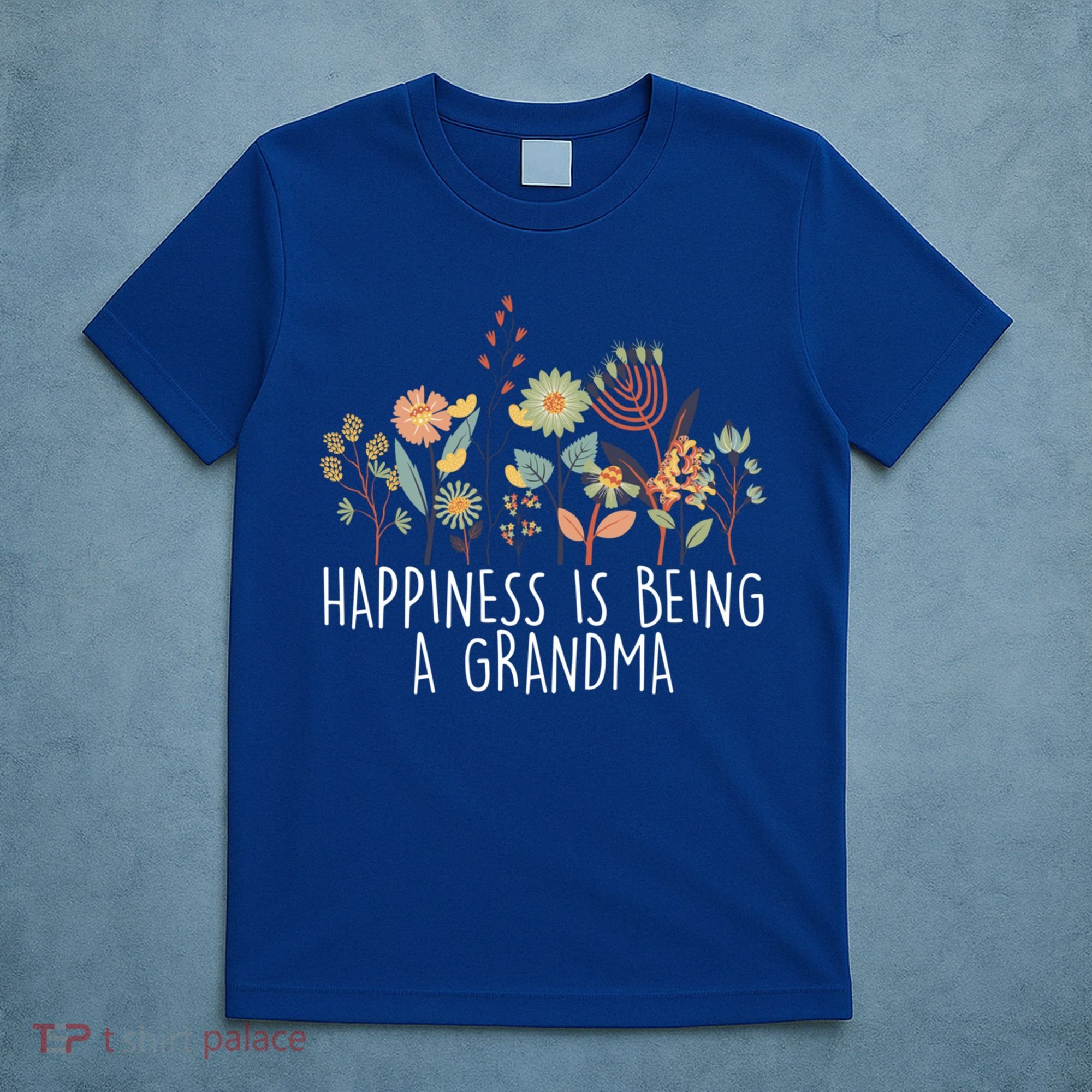 Happiness Is Being Grandma Wildflower Grandma MotherS Day Meaningful Gift T-Shirt