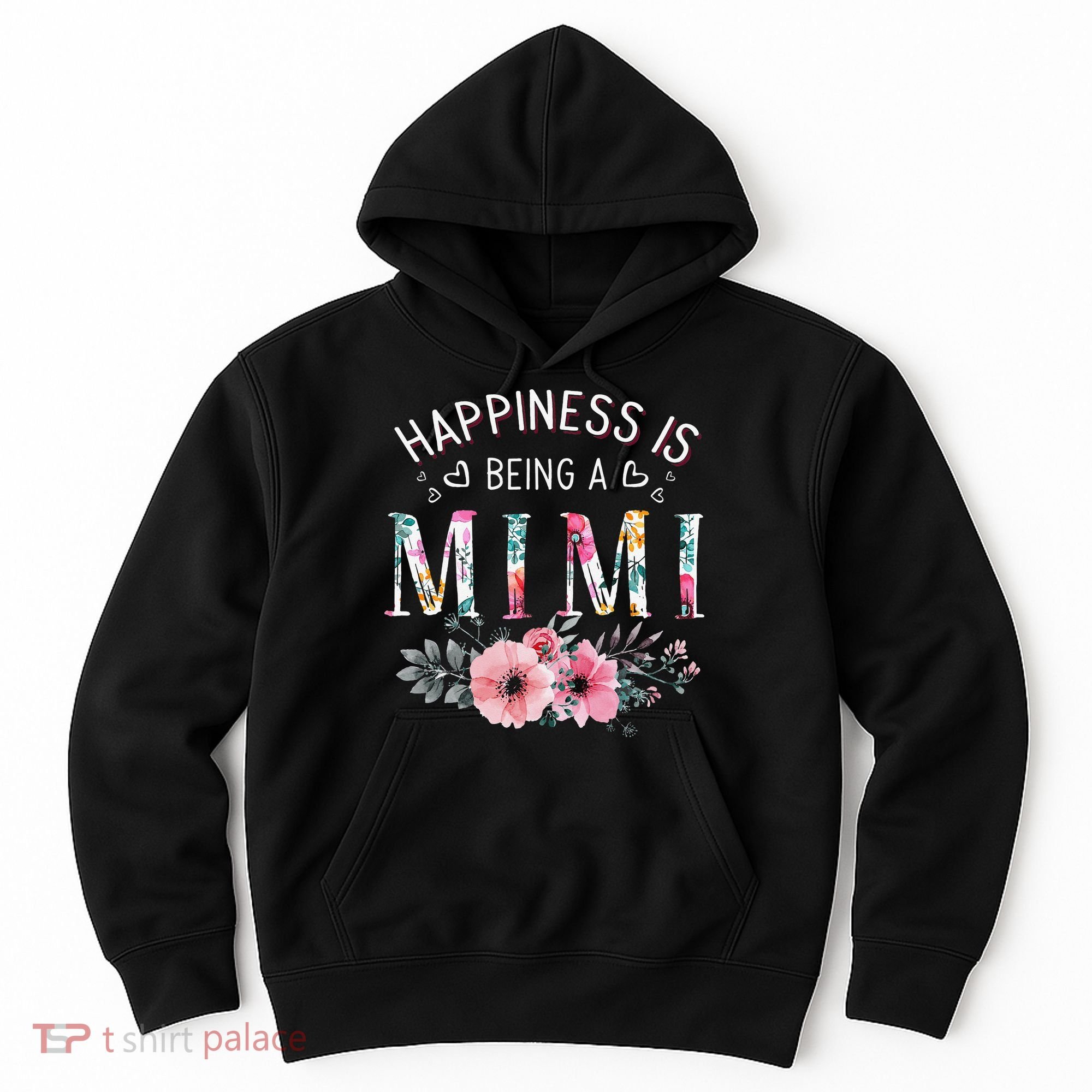Happiness is being a Mimi Funny Mimi Mother's Day Hoodie