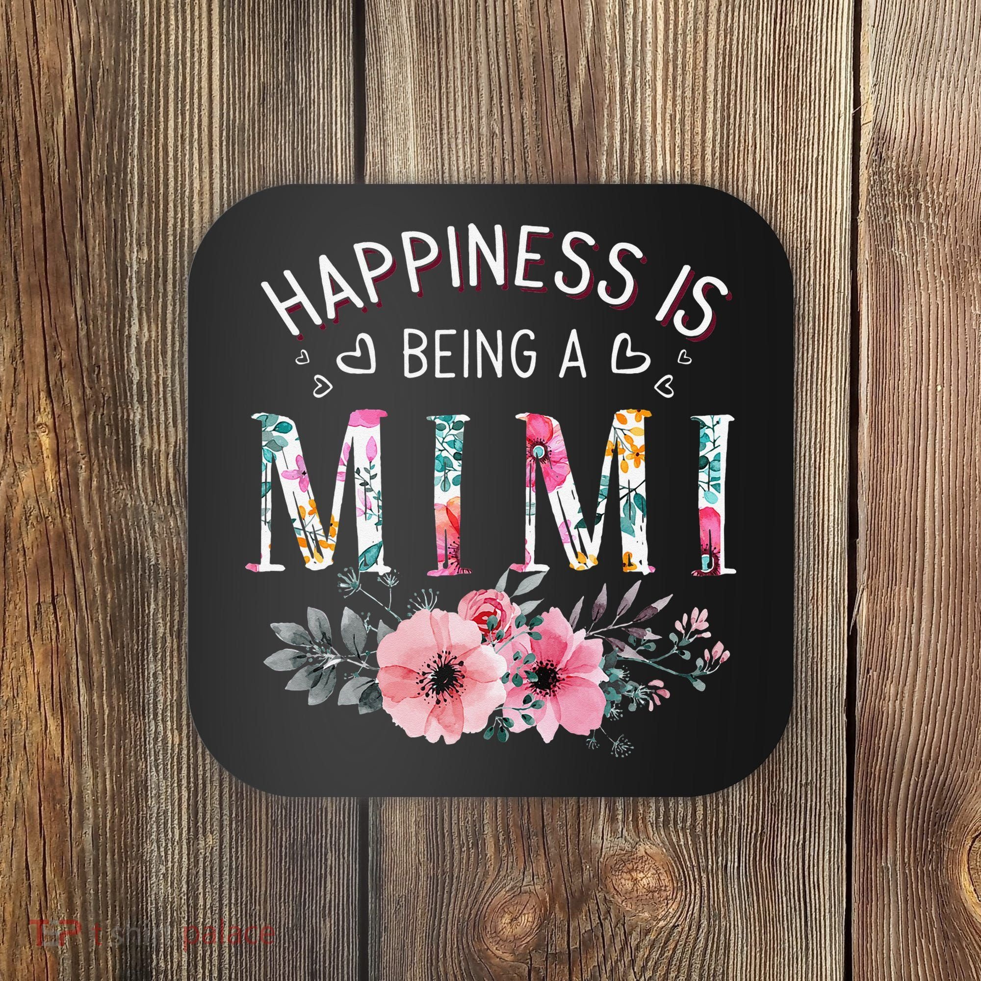 Happiness is being a Mimi Funny Mimi Mother's Day Coaster