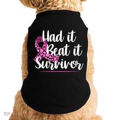 Had It Beat It Survivor Breast Cancer Doggie Tank